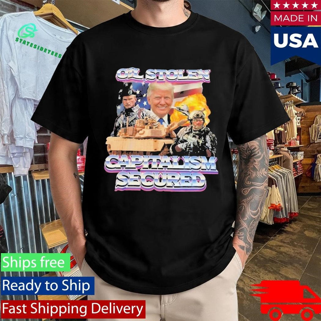 Trump Oil Stolen Capitalism Secured Shirt Unisex , , , Long Sleeve Tee