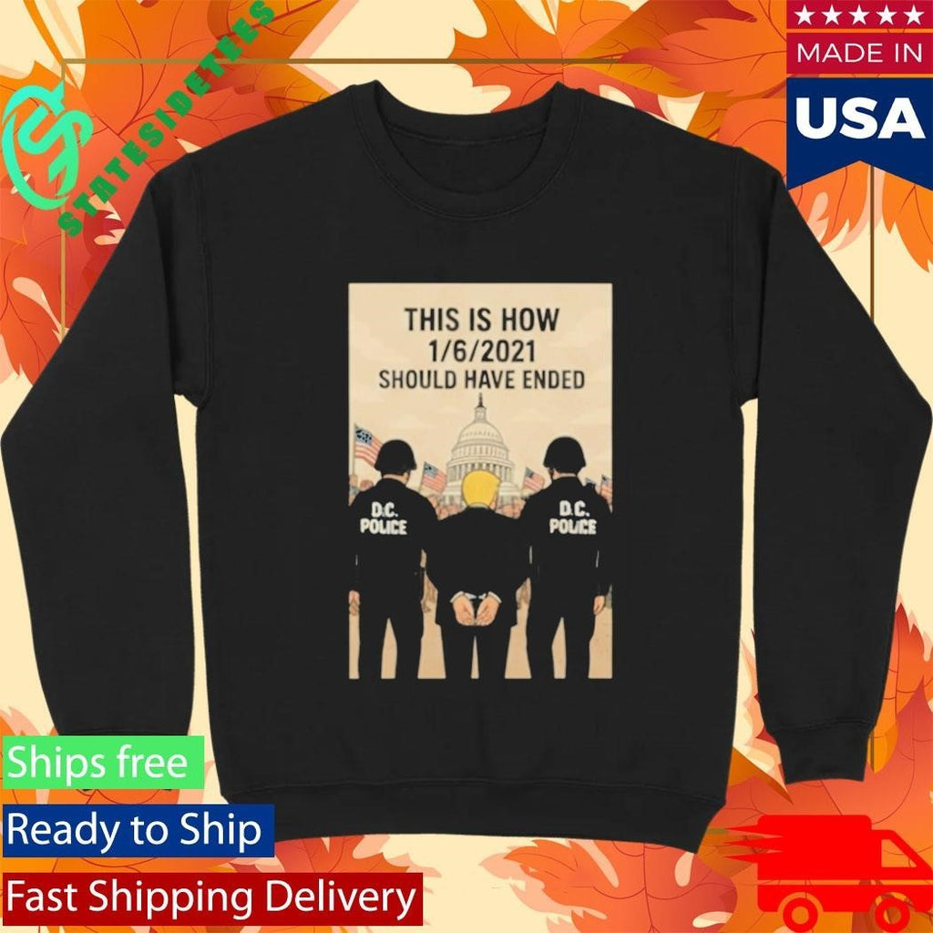 Trump This Is How January 6 2021 Should Have Ended Shirt Unisex , , , Long Sleeve Tee