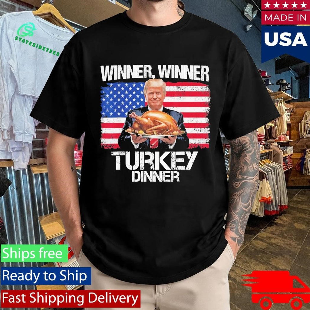 Trump Winner Winner Turkey Dinner Thanksgiving Shirt Unisex , , , Long Sleeve Tee