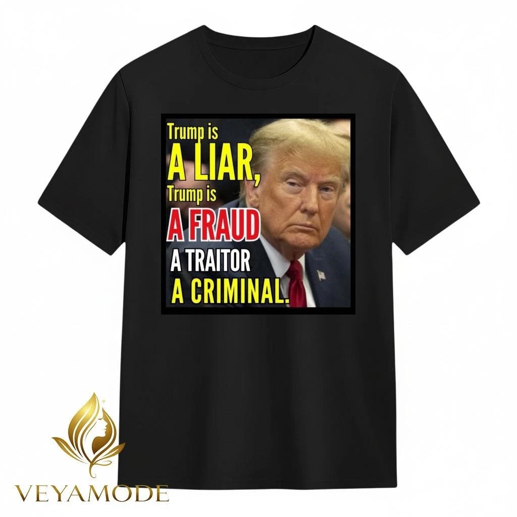 Trump is a liar Trump is a fraud a criminal tee Unisex , , , Long Sleeve Tee