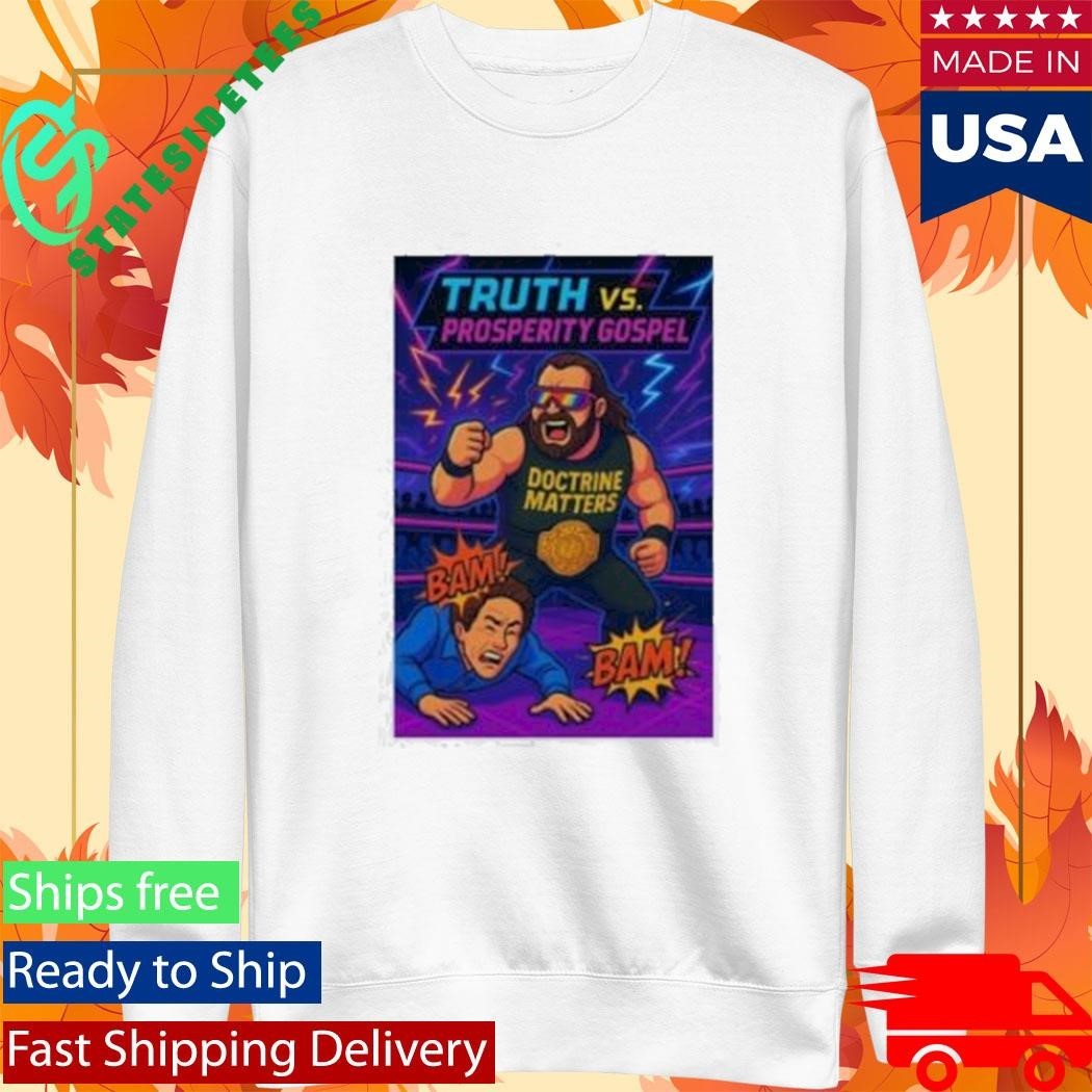 Truth Vs Prosperity Gospel Unisex , , , Long Sleeve Tee