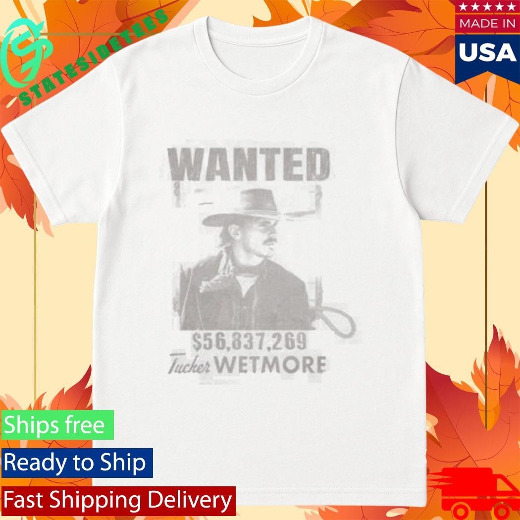 Tucker Wetmore Wanted Shirt Unisex , , , Long Sleeve Tee