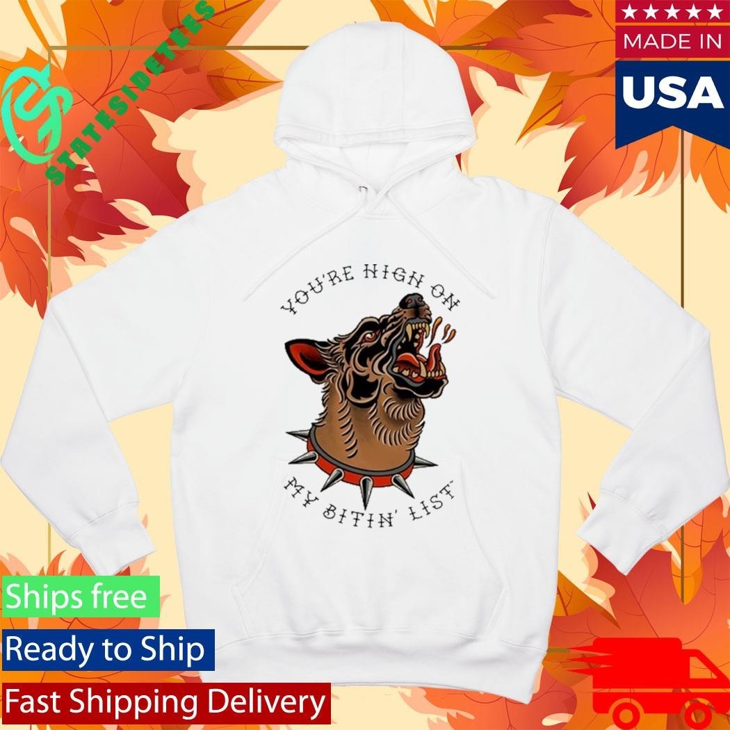 Tyler Childers You’re High On My Bitin’ List Dog Shirt Unisex , , , Long Sleeve Tee