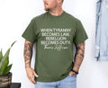 Tyranny Shirt Rebellion Shirt When Tyranny Becomes Law Rebellion Becomes Duty Thomas Jefferson Shirt Anti Tyranny T-Shirts