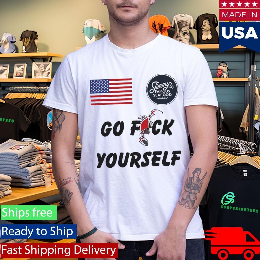 USA Jimmy’s Famous Seafood Go Fck Yourself Shirt Unisex , , , Long Sleeve Tee