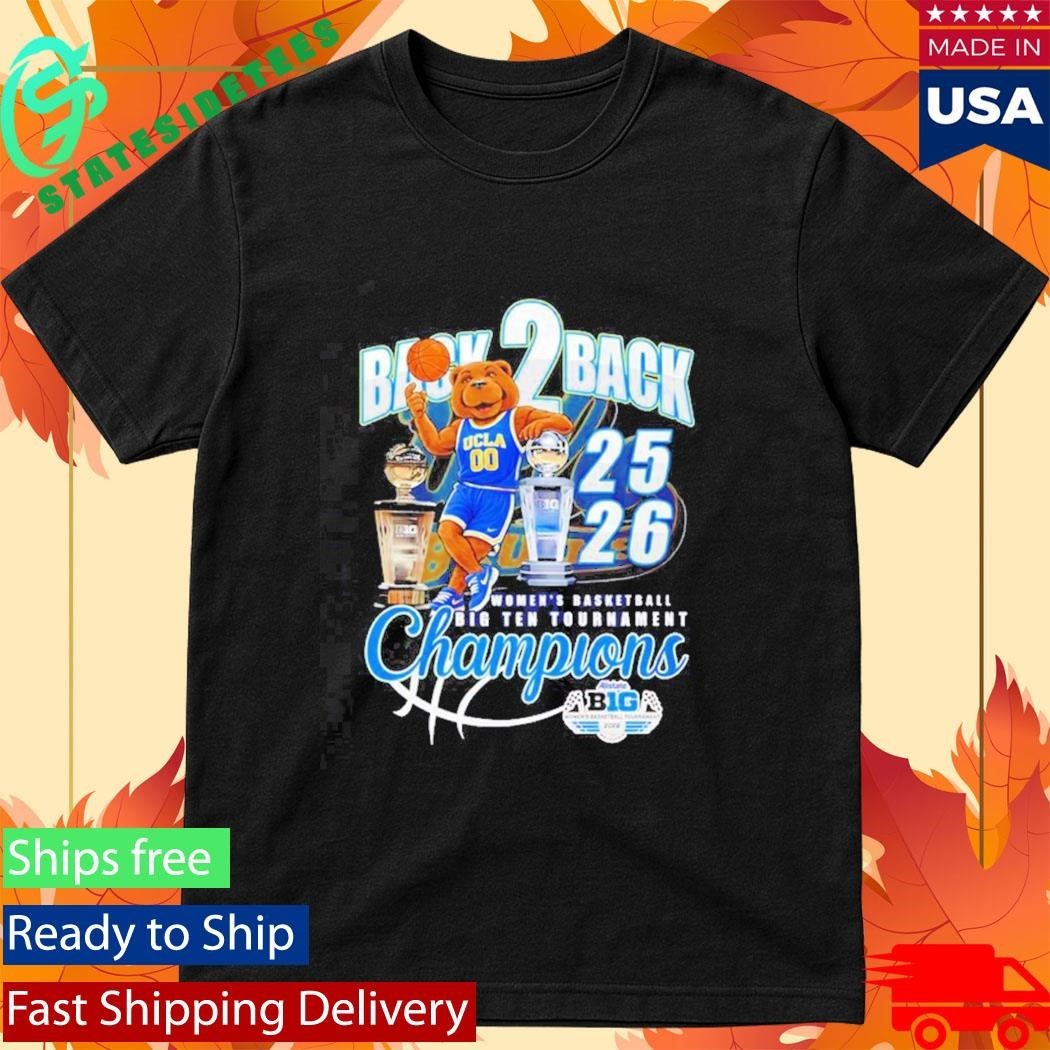 Ucla Bruins back 2 back 2025-26 Women’s Basketball Big Ten Tournament Champions mascot Shirt
