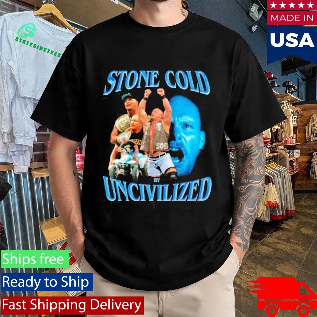 Uncivilized Stone Cold Day Shirt Unisex , , , Long Sleeve Tee