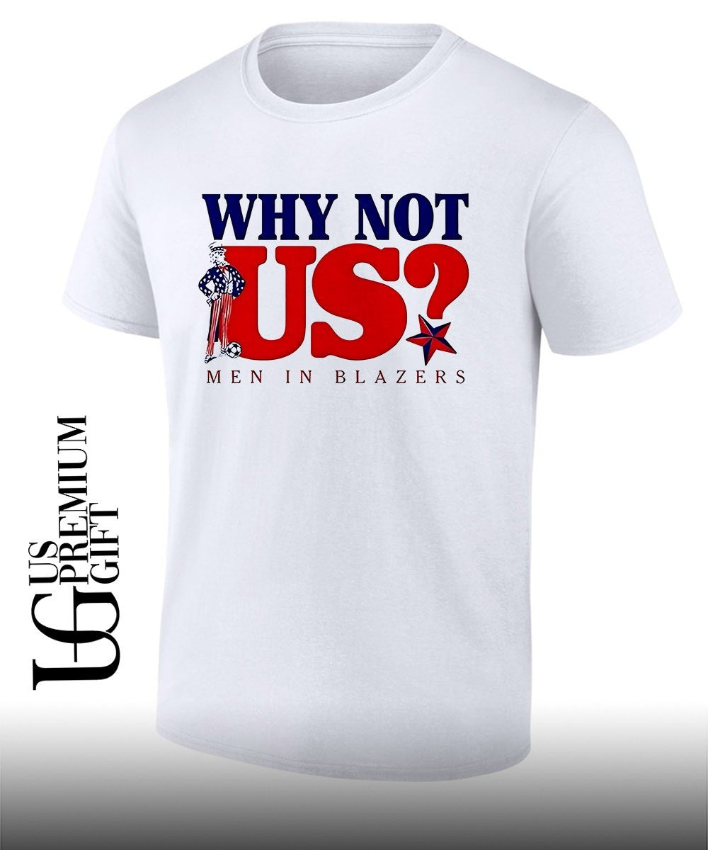 Uncle Sam Why Not Us Men in Blazers shirt