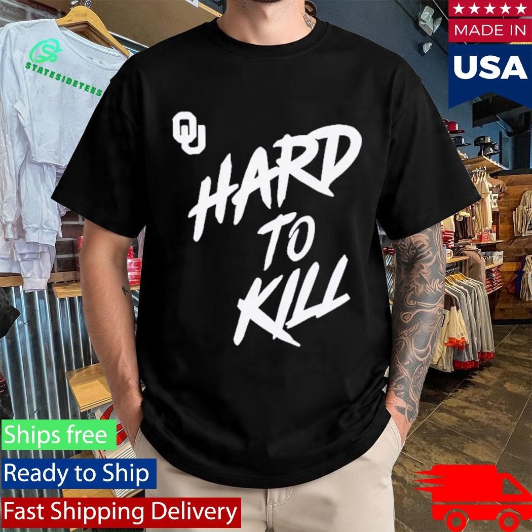 University Of Oklahoma Taylor Wein Hard To Kill Shirt Unisex , , , Long Sleeve Tee