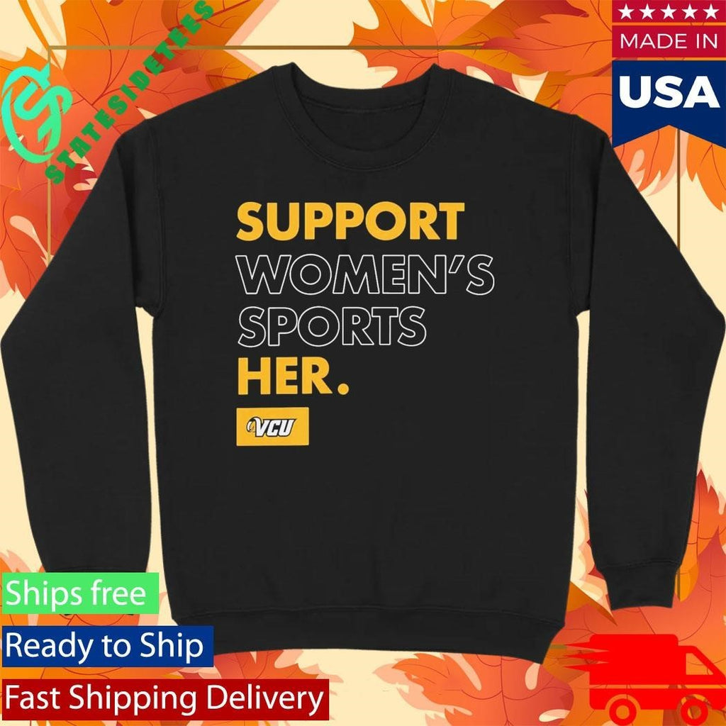 VCU Women’s Basketball Support Women’s Sports Her Shirt Unisex , , , Long Sleeve Tee
