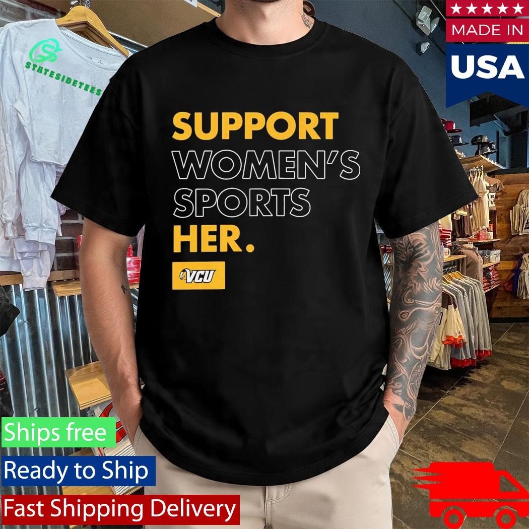 VCU Women’s Basketball Support Women’s Sports Her Shirt Unisex , , , Long Sleeve Tee
