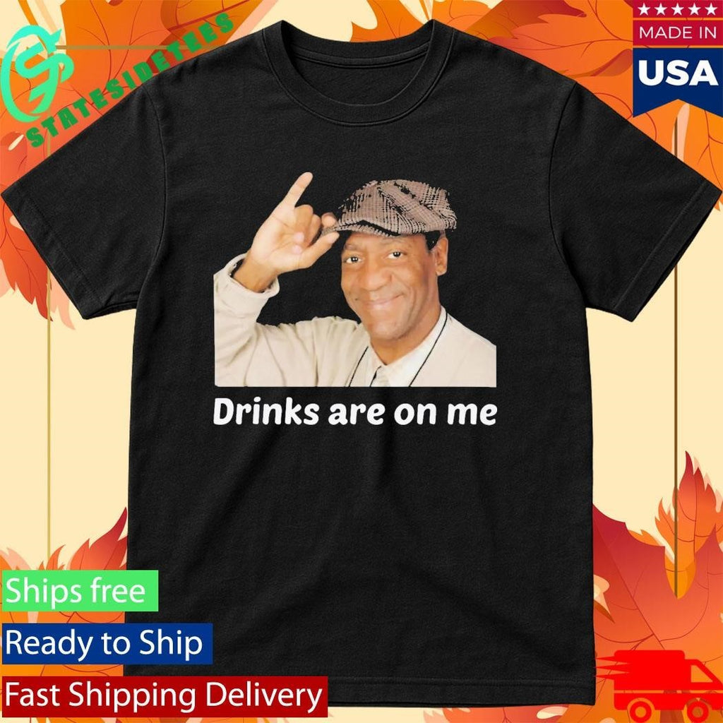 Viet Hands Bill Cosby Drinks Are On Me Shirt Unisex , , , Long Sleeve Tee
