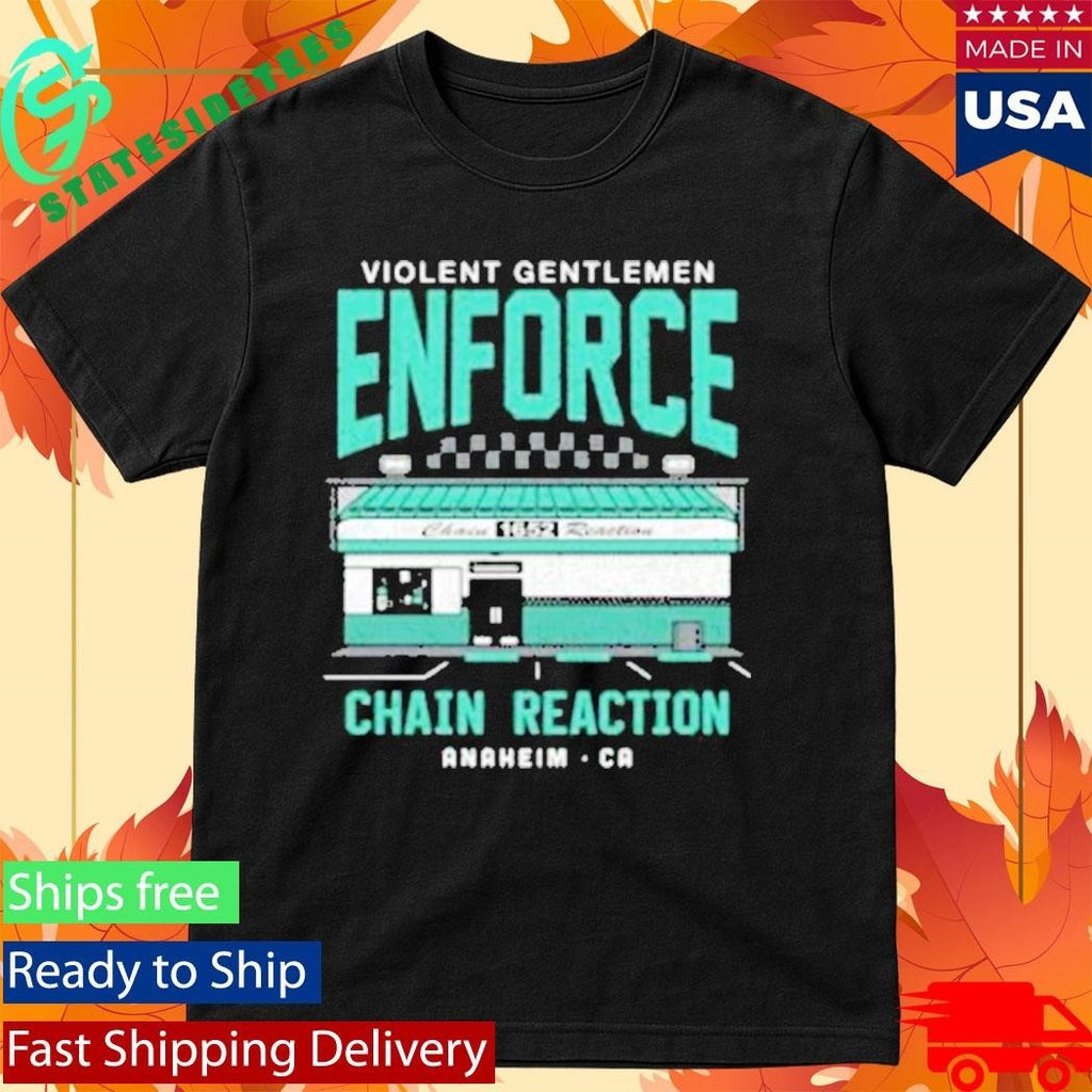 Violent Gentlemen Enforce Chain Reaction Shirt Unisex , , , Long Sleeve Tee