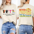 Vote Like Your Daughters Rights Depend Shirt Never Underestimate Public School Teacher Shirt Democrat Vote 2024 Sarcastic Classic Cotton Two Sided Print All Sizes Her T-Shirts
