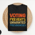 Voting Prevents Unwanted Presidencies Kamala Harris Shirt 2024 Election Harris Walz Presidential Election 2024 S134 T-Shirts