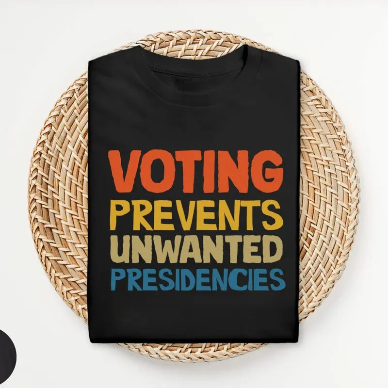 Voting Prevents Unwanted Presidencies Kamala Harris Shirt 2024 Election Harris Walz Presidential Election 2024 S134 T-Shirts