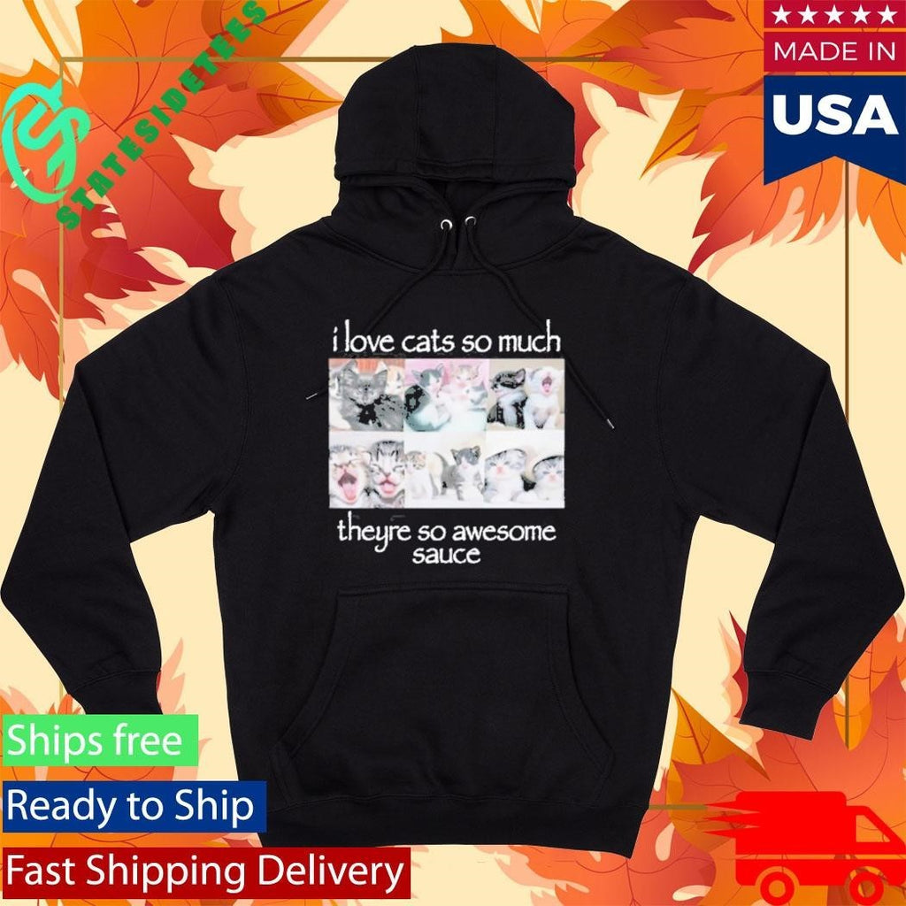Wait Im Goated I Love Cats So Much Theyre So Awesome Sauce Shirt Unisex , , , Long Sleeve Tee
