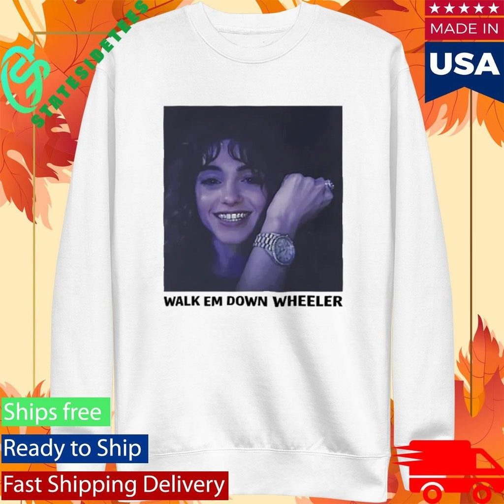 Walk Em Down Wheeler Nancy Wheeler Shirt Unisex , , , Long Sleeve Tee