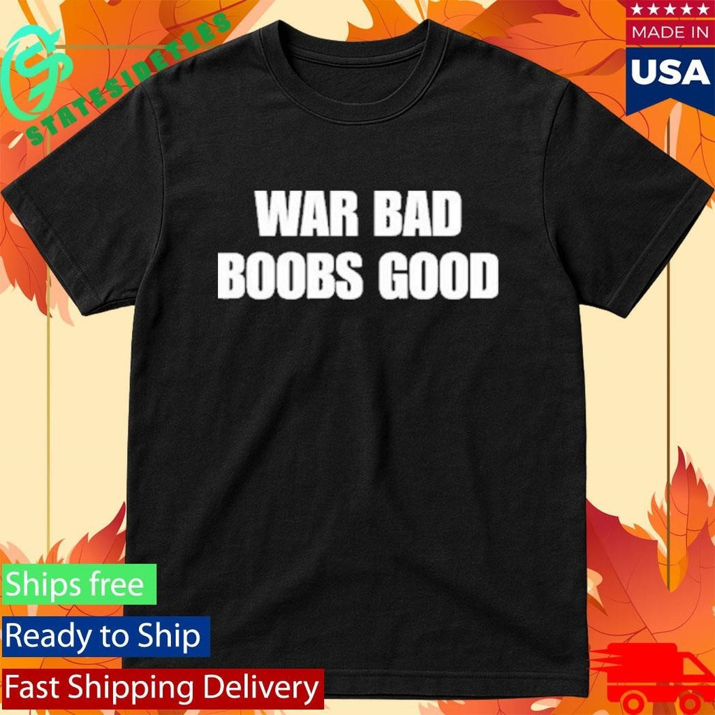 War Bad Boobs Good Shirt Unisex , , , Long Sleeve Tee