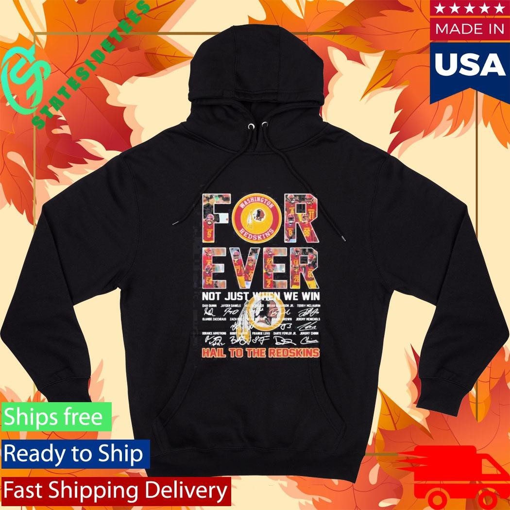 Washington Commanders Forever Not Just When We Win Hail To The Redskins Signatures Shirt Unisex , , , Long Sleeve Tee