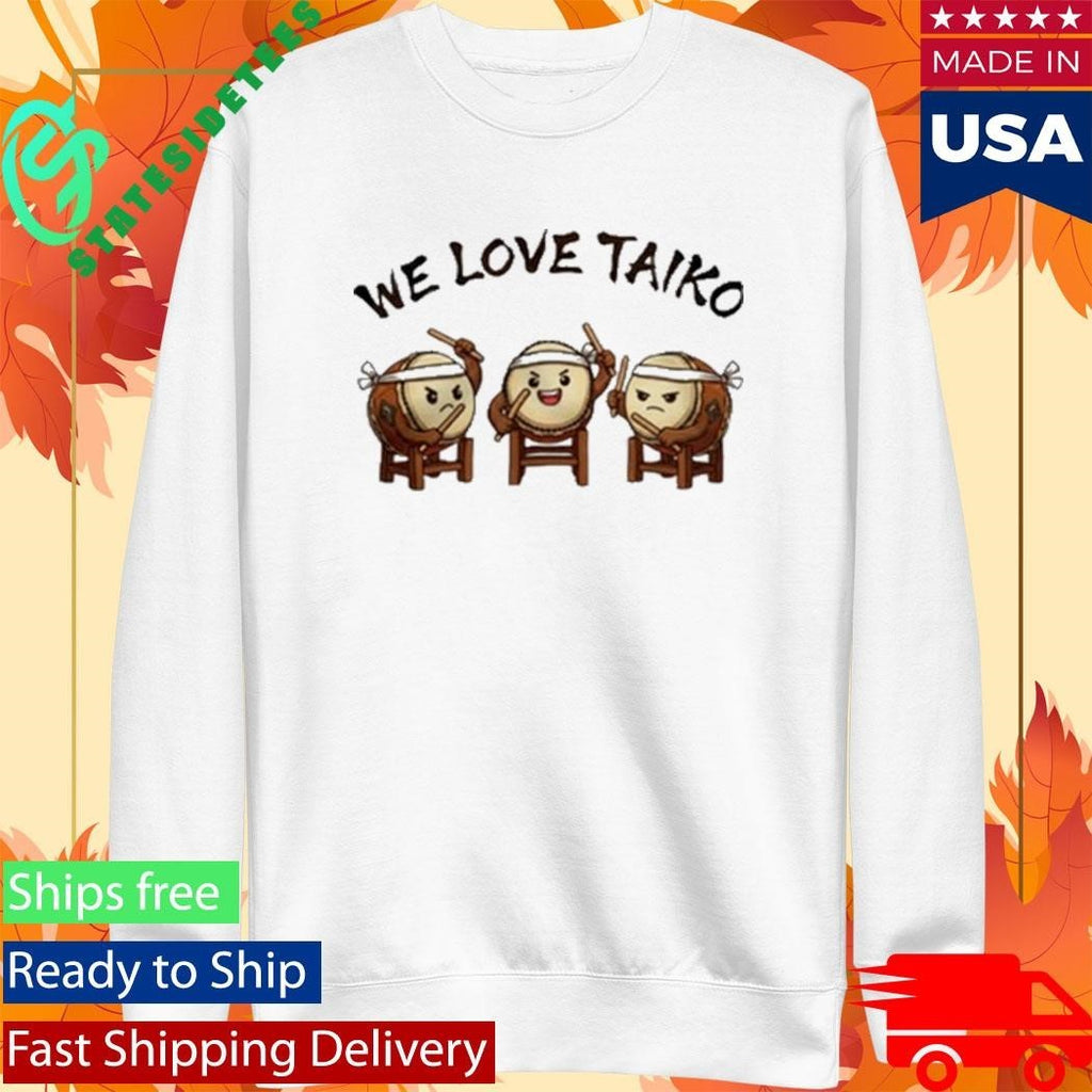 We Love Taiko Shirt Unisex , , , Long Sleeve Tee