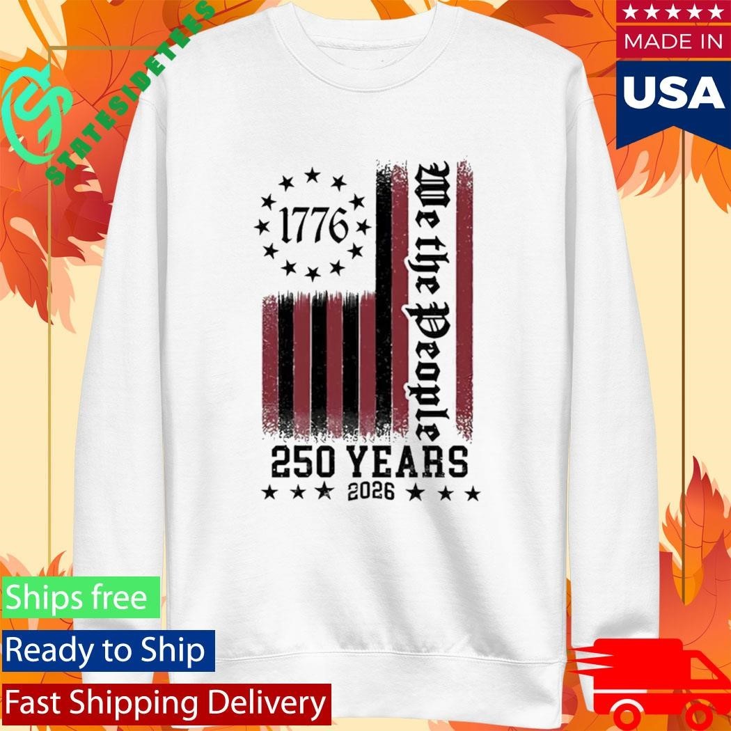We The People 250 Years 1776 2026 Shirt Unisex , , , Long Sleeve Tee