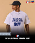 We are all Charlie Kirk now shirt Unisex , , , Long Sleeve Tee