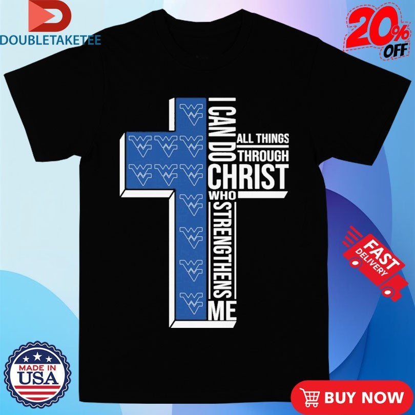 West Virginia Mountaineers I Can Do All Things Through Christ Who Strengthen Me Unisex , , , Long Sleeve Tee