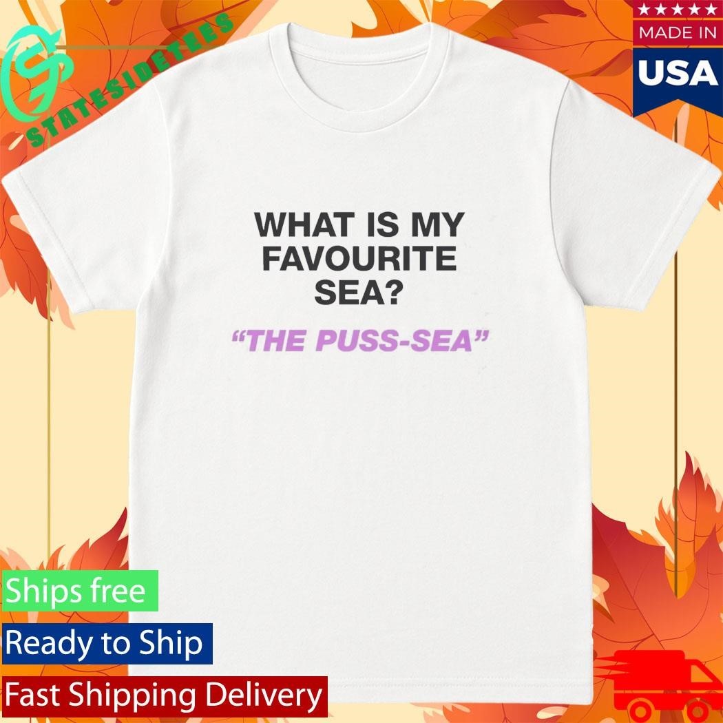 What Is My Favourite Sea The Puss-Sea Shirt Unisex , , , Long Sleeve Tee