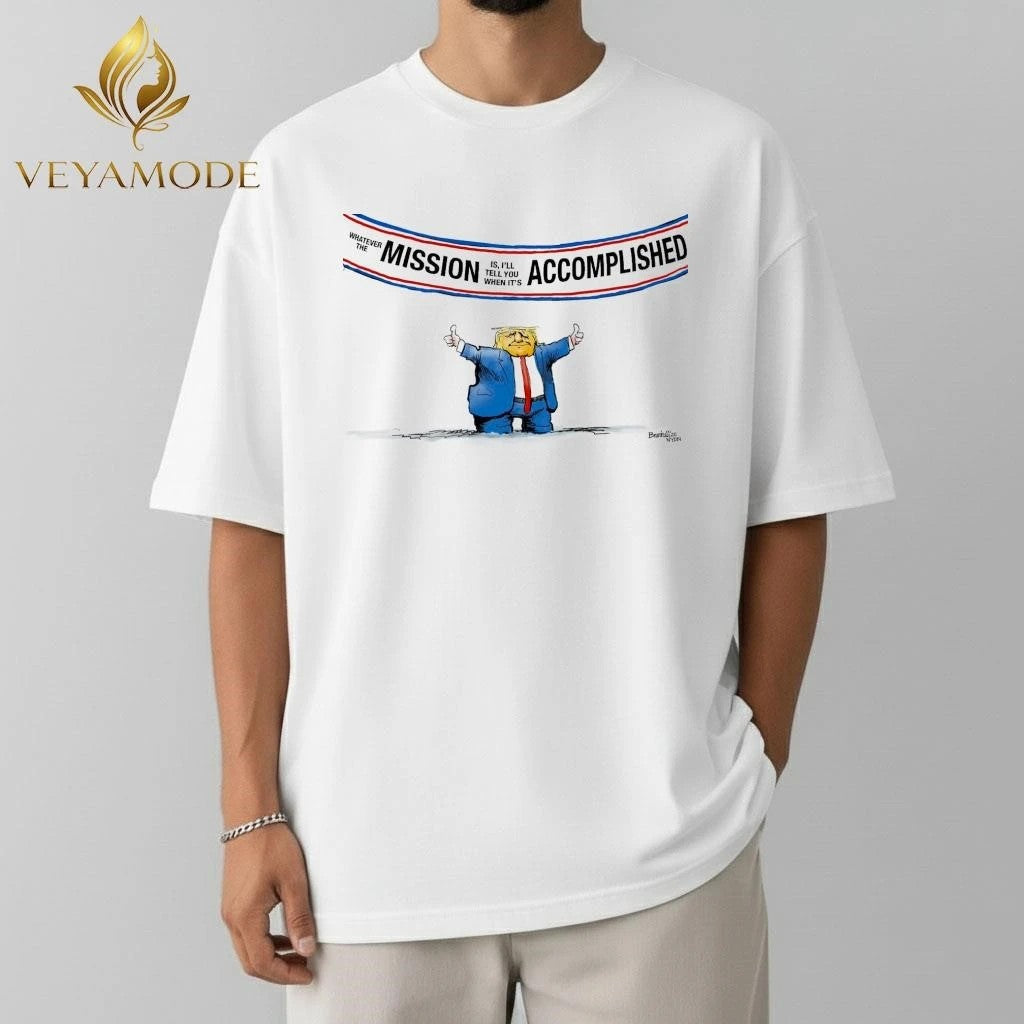 Whatever the mission is I’ll tell you when it’s accomplished Trump tee Unisex , , , Long Sleeve Tee