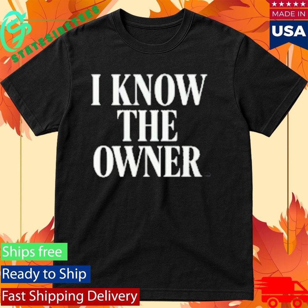 When You Know The Owner Shirt Unisex , , , Long Sleeve Tee