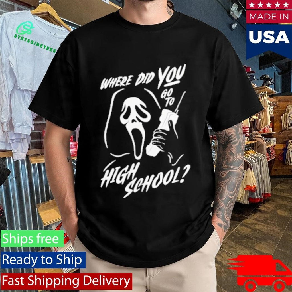 Where Did You Go to High School Ghostface Shirt Unisex , , , Long Sleeve Tee