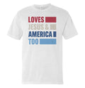 Loves Jesus & America Too Bold (Front) T-Shirts