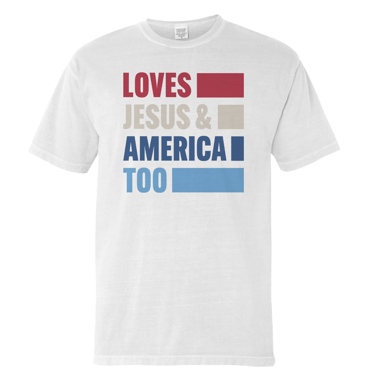 Loves Jesus & America Too Bold (Front) T-Shirts