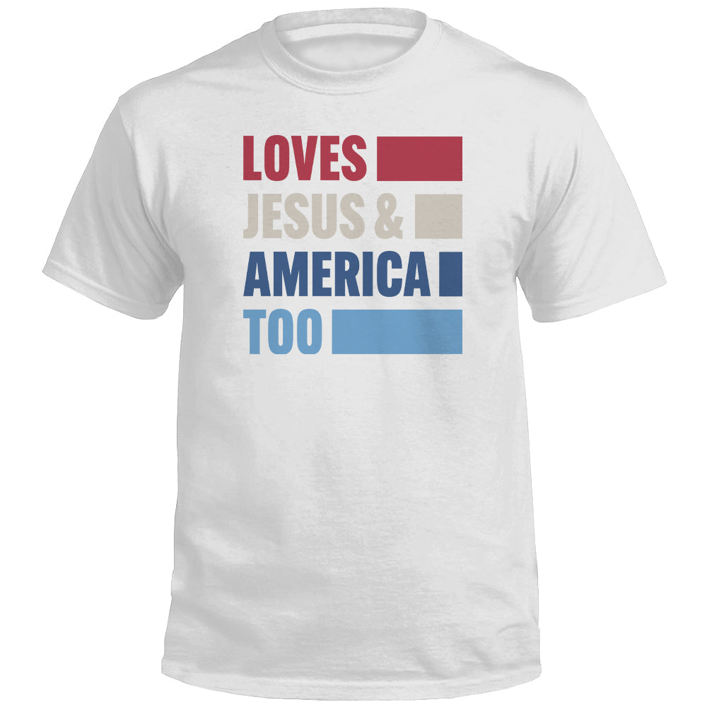Loves Jesus & America Too Bold (Front) T-Shirts