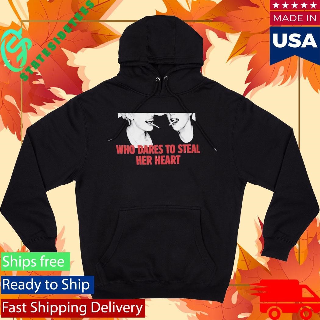 Who Dares to Steal Her Heart Shirt Unisex , , , Long Sleeve Tee