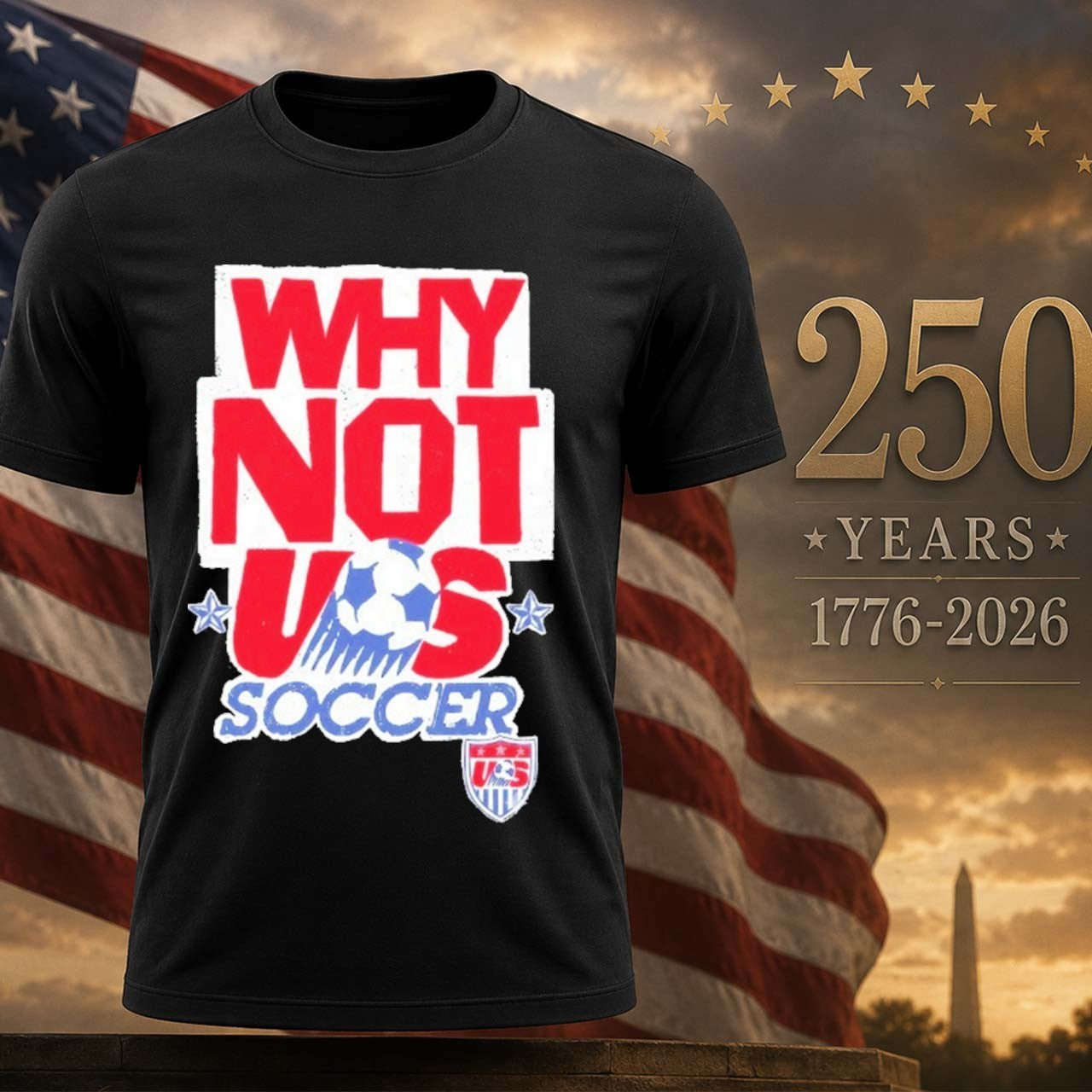 Why Not Us Soccer Shirt
