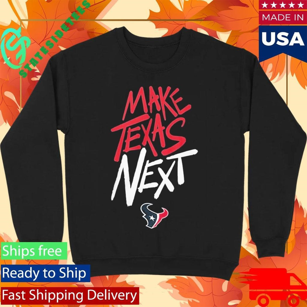 Will Anderson Jr Texans Make Texas Next Shirt Unisex , , , Long Sleeve Tee