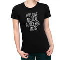 Will Give Medical Advice Tacos Casual Comfort T-Shirts
