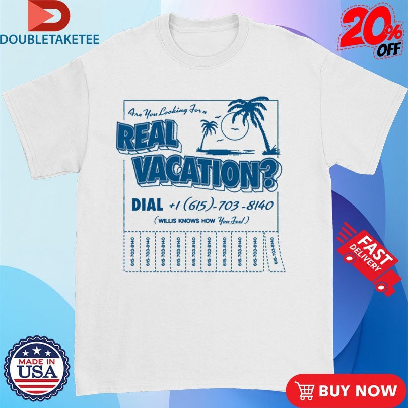 Willis Are You Looking For A Real Vacation Unisex , , , Long Sleeve Tee