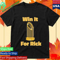 Win It For Rick Shirt Unisex , , , Long Sleeve Tee