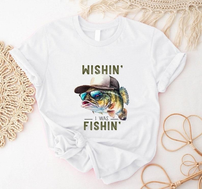 Wishin' I Was Fishin' Funny Fishing Shirt Biggest Catch Shirt Cool Fisherman Fisherman Lake Trip T-Shirts