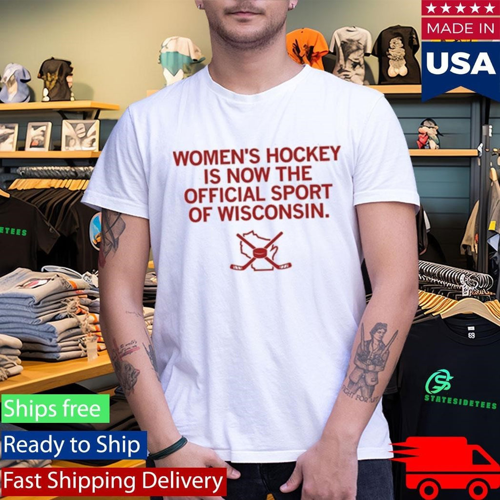 Women’s Hockey Is Now The Official Sport Of Wisconsin Shirt Unisex , , , Long Sleeve Tee