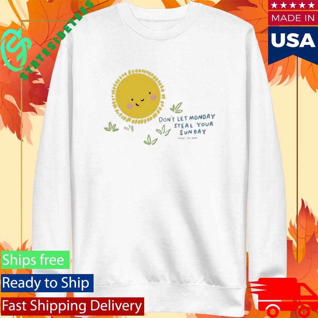 Wonder Doodles Don’t Let Monday Steal Your Sunday Shirt Unisex , , , Long Sleeve Tee