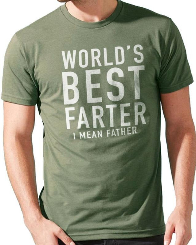 World'S Best Farter I Mean Father Funny Husband Shirt Humor Funny Dad Shirt Father Shirt T-Shirts