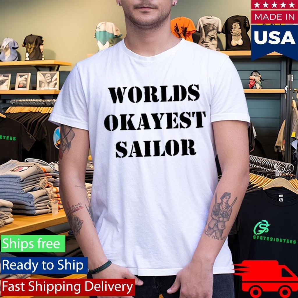 Worlds Okayest Sailor Shirt Unisex , , , Long Sleeve Tee