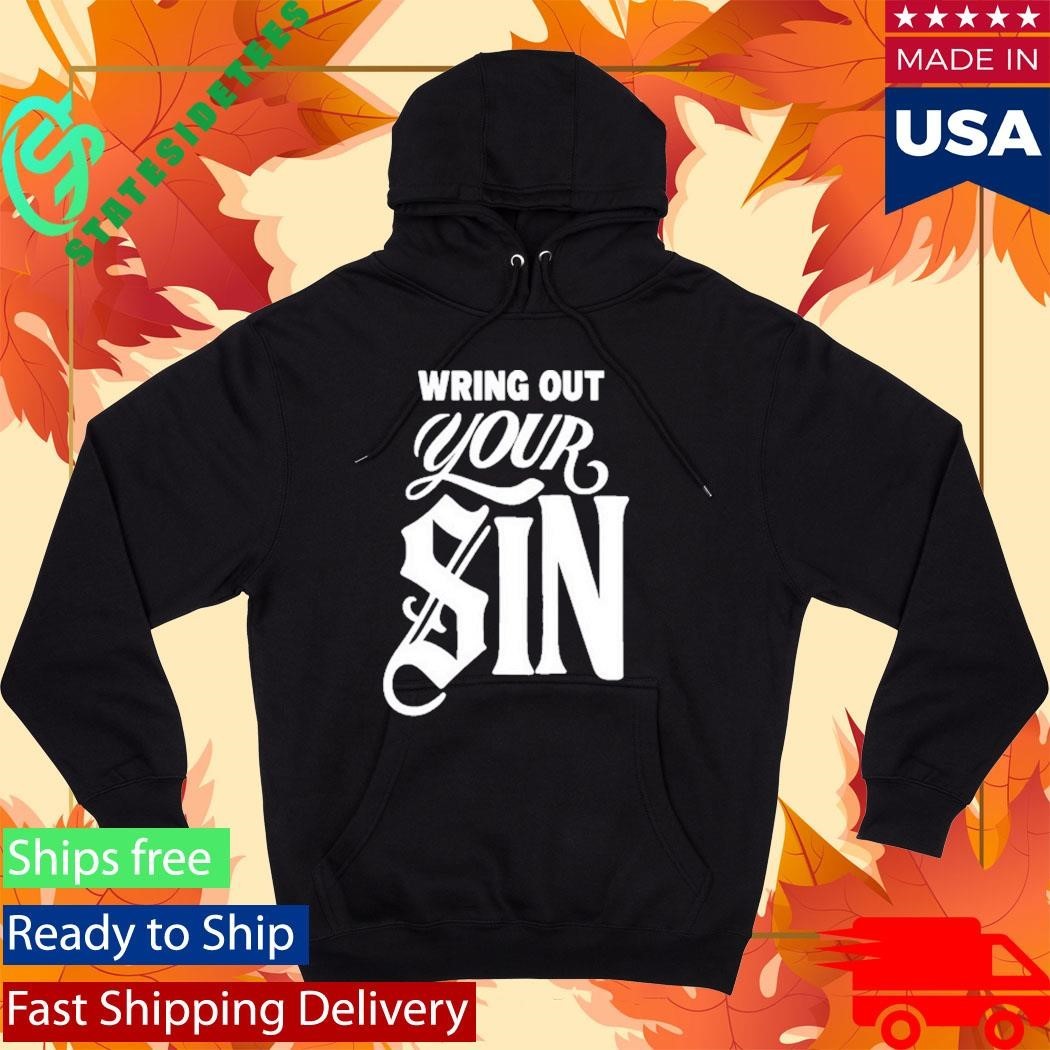 Wring Out Your Sin Shirt Unisex , , , Long Sleeve Tee