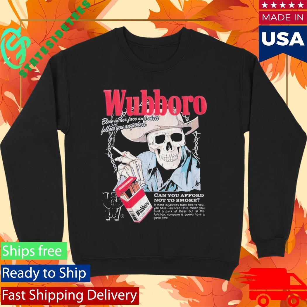 Wubboro Can You Afford Not To Smoke Shirt Unisex , , , Long Sleeve Tee