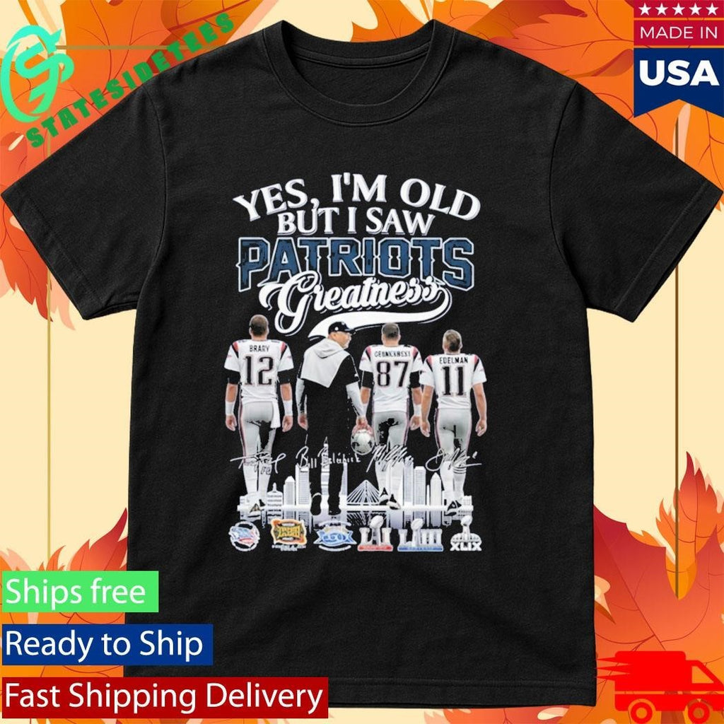 Yes I’m Old But I Saw Patriots Greatness Signature Shirt Unisex , , , Long Sleeve Tee