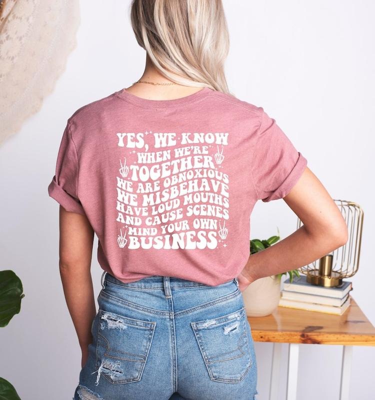 Yes We Aware How Obnoxious When We Are Together Shirt Best Friend Shirt Do Not Care Bestie Shirt Couple Shirt Best Friends T-Shirts